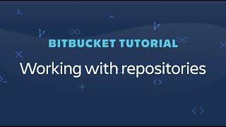 Bitbucket repositories  Create repositories & add files