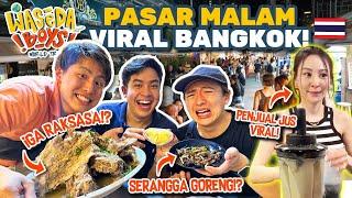 PASAR MALAM VIRAL BANGKOK IGA RAKSASA SERANGGA GORENG PENJUAL JUS VIRAL?  WORLD TRIP 2