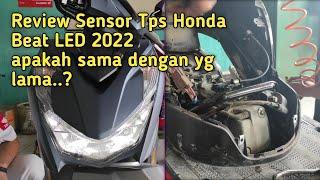 Review sensor Tps Honda Beat led 2022 dengan Beat esp apakah sama?