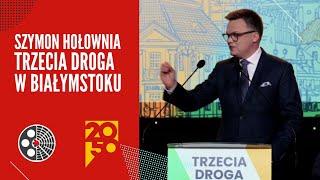 Szymon Hołownia Trzecia Droga w Białymstoku