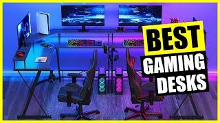 TOP Best Gaming Desk 2024