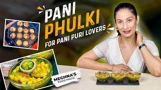 Pani Puri Lovers on Diet Can Go For This Dish As Its Not Fried I Pani Phulki I Meghnas Food Magic