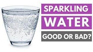 Is Carbonated Sparkling Water Good or Bad for You?