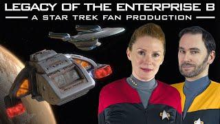 Legacy of the Enterprise B - A Star Trek Fan Production 2023