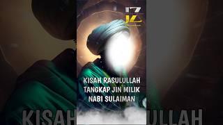 KISAH RASULULLAH DAN JIN NABI SULAIMAN #shorts #shortsfeed