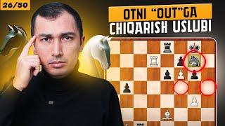 OTNI OUTGA CHIQARISH STRATEGIK USLUBI  26 -DARS  UZCHESS