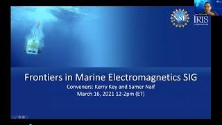 Marine Seismology Symposium - Frontiers in Marine Electromagnetics SIG