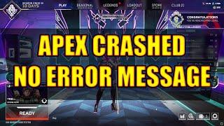 Apex Legends Crashed without Error Message? FIXED - for Steam\Origin\EA App  2023