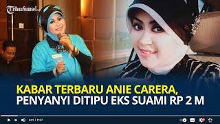 Ingat Anie Carera? Sering Dikira Sudah Meninggal Penyanyi 90-an Ini Ditipu Mantan Suami Rp 2 Miliar