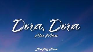 Alex Mica - Dora Dora lyrics
