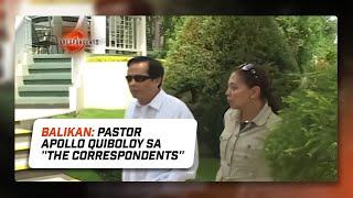 Balikan Interview kay Pastor Apollo Quiboloy sa The Correspondents  ABS-CBN News