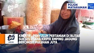 BLITAR - Penyuluh Pertanian Di Blitar Sukses Usaha Kripik Emping Jagung