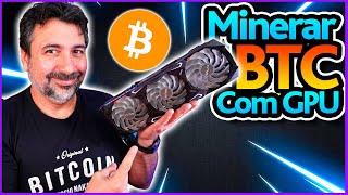  COMO MINERAR BITCOIN COM PLACA DE VÍDEO