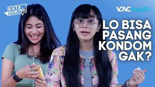 Kata Anak Muda Soal Kondom Udah Pernah Nyobain?  Kata Dokter  S01E01