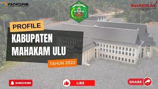 VIDEO PROFIL KABUPATEN MAHAKAM ULU TAHUN 2023