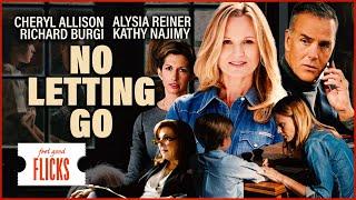 Touching Family Drama I No Letting Go 2015  Feel Good Flicks