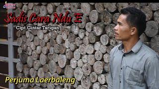 LAGU KARO TERBARU SADIS CARA NDU E PERJUMA LA ERBALENG OFFICIAL MUSIC VIDEO