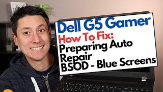 How To Fix Dell G5 Gamer - Preparing Automatic Repair BSOD Blue Screen Error
