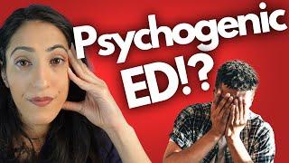 Is erectile dysfunction all in your head?  Psychogenic ED