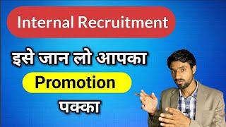 What is Internal Recruitment Process and it’s Sources