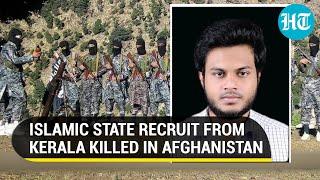 Islamic State terrorist & student from Kerala Najeeb killed in Afghanistan IS magazine confirms