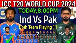 ICC T20 World Cup 2024 India vs Pakistan  India vs Pakistan Playing 11  Ind vs Pak Playing 11 2024