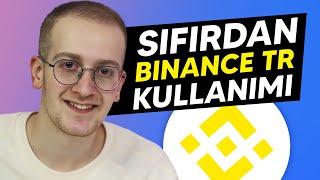 Sıfırdan Başlayanlar İçin Binance TR Nasıl Kullanılır? - Al-Sat Para Yükleme-Çekme