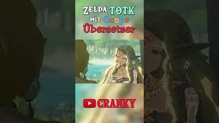 Zelda TotK & GOOGLE Übersetzer #9