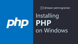 Installing PHP on WIndows  Bahasa Indonesia  Dasar Pemrograman