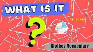 Whats this? – Guess the Clothes  English Vocabulary Guessing Game for kids ESL