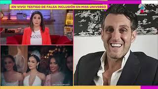 En vivo TESTIGO de FRAUDES en Miss Universo rompe el silencio