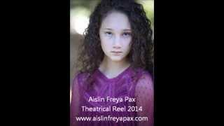 Aislin Freya Pax Theatrical Reel 2014
