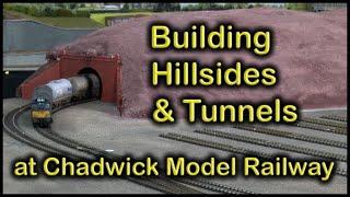 BUILDING HILLSIDES & TUNNELS at Chadwick Model Railway  202.