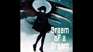 Dream of a Dream is Out