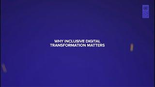 Why Inclusive Digital Transformation Matters