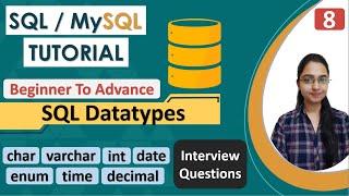 8- Datatypes in SQL  SQL Datatype  String  Numeric  Character  DateTime   Interview Questions