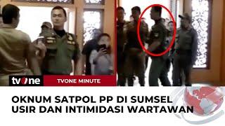 Wartawan Diusir Oknum Satpol PP saat Liputan  tvOne Minute