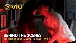 BEHIND THE SCENES EP 5-6  The Midnight Romance in Hagwon  Viu Original ENG SUB