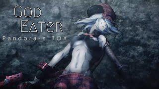 God Eater AMV  The Gloom In The Corner - Pandoras Box feat. Lauren Babic 