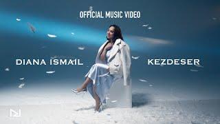 Diana Ismail - Kezdeser Official Music Video