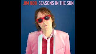 Jim Bob - Seasons in the Sun Official Video