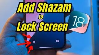 How to Add Shazam to lock screen iPhone in iOS 18