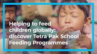 Helping to feed children globally discover Tetra Pak School Feeding Programmes