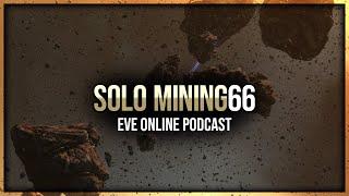 Eve Online - Optimal Fleet Size Avoid Pirate Strongholds & FAQ Session - Solo Mining - Episode 66