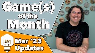 Games of the Month & March 23 Updates