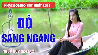 Đò Sang Ngang️Thuý Duy Bolero  Chọn Lọc Ca Khúc Bolero Hay Nhất Tháng 9  Nhạc Dân Ca Trữ Tình Xưa