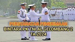 PERSYARATAN PENDAFTARAN BINTARA PK TNI AL GEL 2 TA 2024