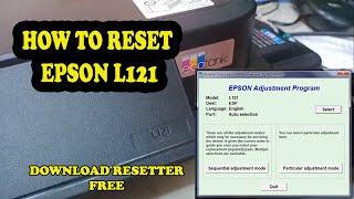 How to Reset Epson L121 using Epson L120 Resetter