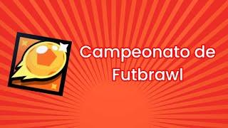 Campeonato de futbrawl- Brawl Stars.