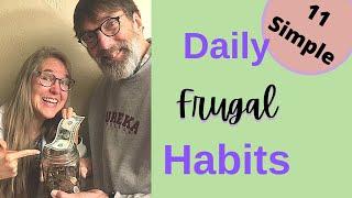11 Simple Daily Frugal Habits to Help You Save Money